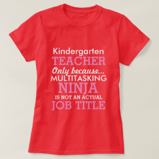 Funny Kindergarten School Teacher Appreciation T-Shirt