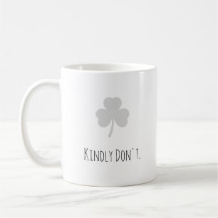 Funny "Kindly Don't." Modern Typography Introvert  Coffee Mug