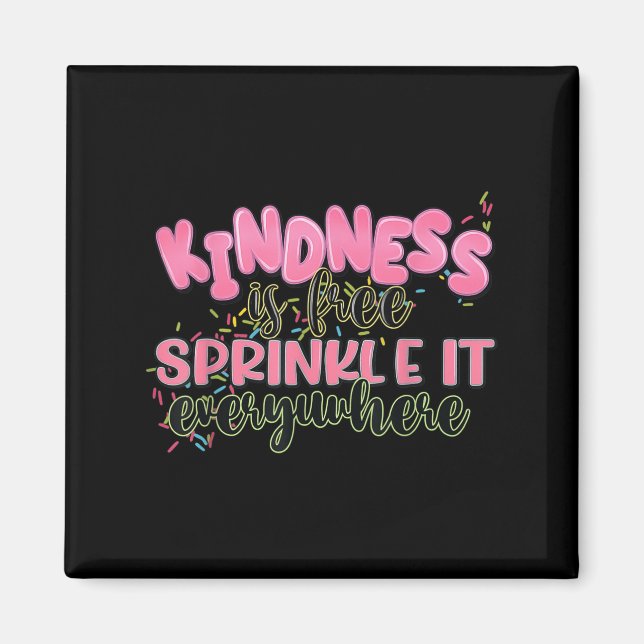 Funny Kindness Is Free Sprinkle It Everywhere Retr Magnet (Front)