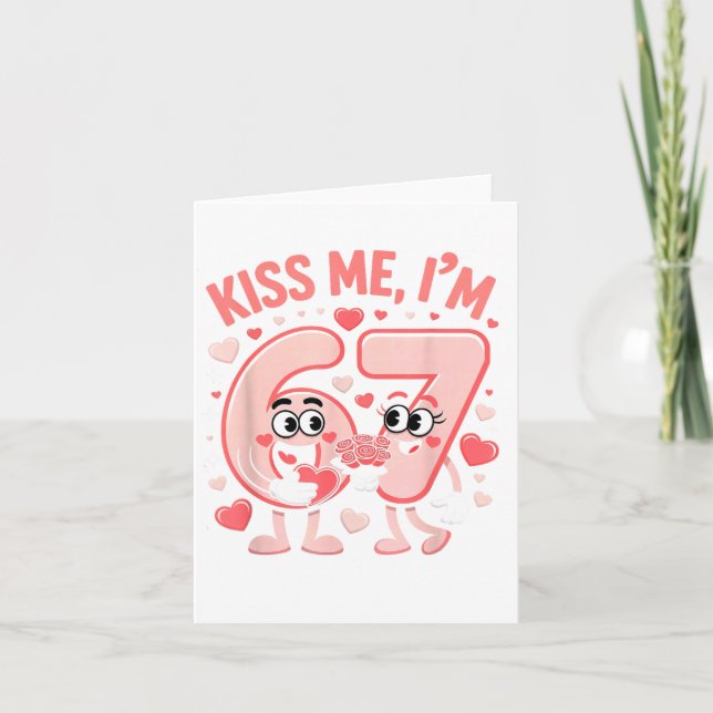 Funny Kiss Me I'm 67 Cute Valentine's Day Couples  Card (Front)