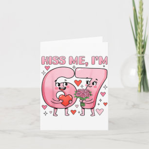 Funny Kiss Me I'm 67 Cute Valentine's Day Couples  Card
