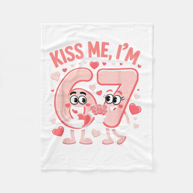 Funny Kiss Me I'm 67 Cute Valentine's Day Couples  Fleece Blanket (Front)