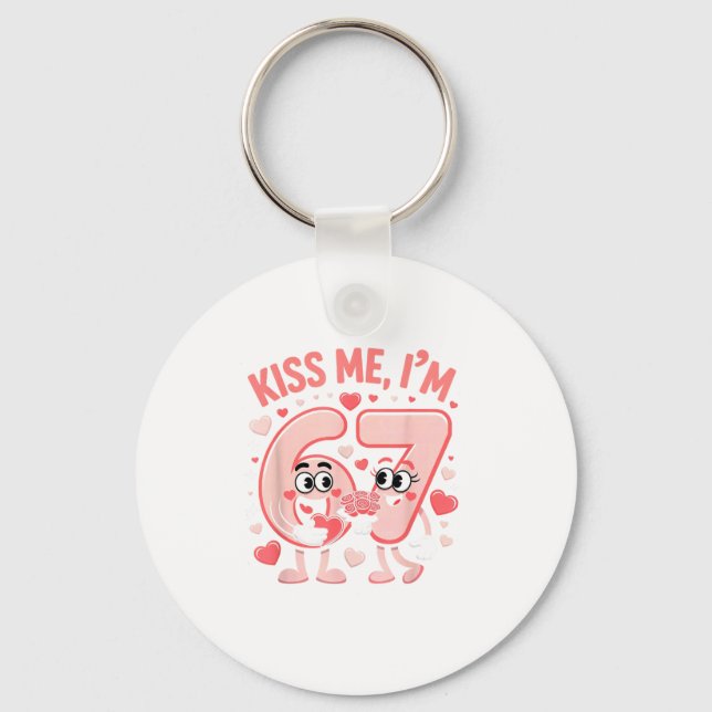 Funny Kiss Me I'm 67 Cute Valentine's Day Couples  Keychain (Front)