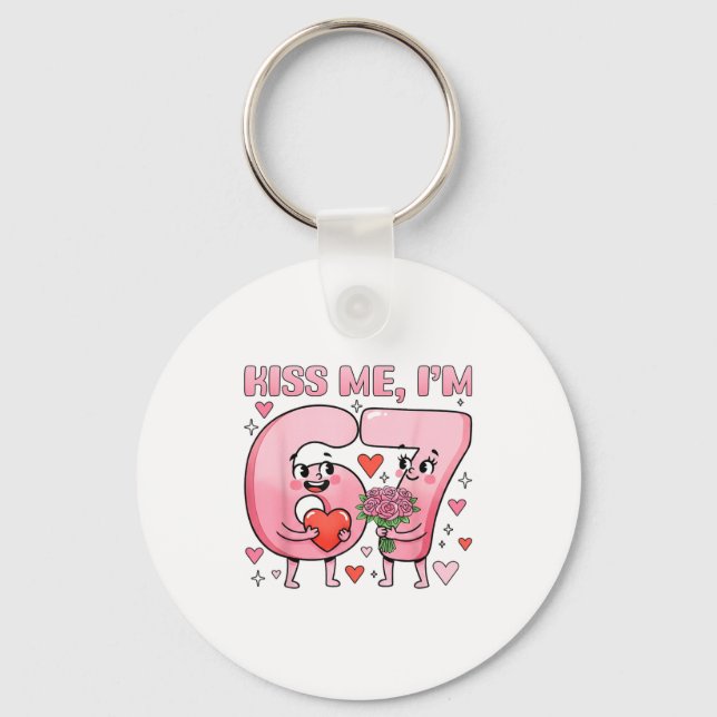 Funny Kiss Me I'm 67 Cute Valentine's Day Couples  Keychain (Front)