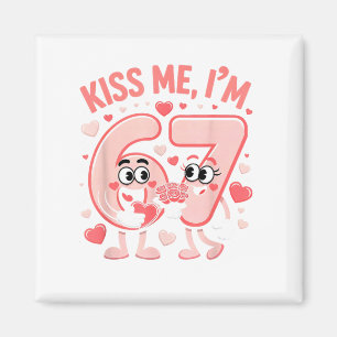 Funny Kiss Me I'm 67 Cute Valentine's Day Couples  Magnet