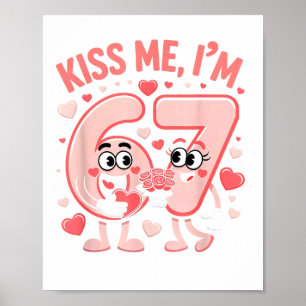 Funny Kiss Me I'm 67 Cute Valentine's Day Couples  Poster