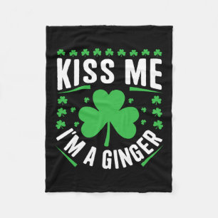 Funny Kiss Me I'm A Ginger Irish Family St Patrick Fleece Blanket