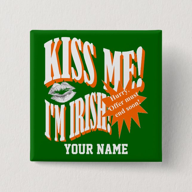 Funny Kiss me I'm Irish 2 Inch Square Button (Front)