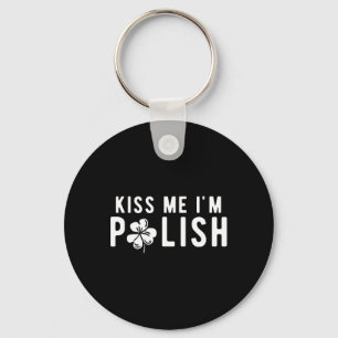 Funny Kiss Me I'm Polish St. Patricks Day Keychain