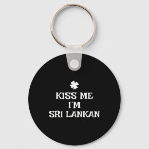 Funny Kiss Me I'm Sri Lankan St. Patrick's Day Lan Keychain