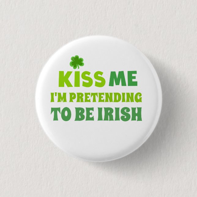 Funny Kiss Me St Patricks Day 1 Inch Round Button (Front)
