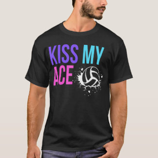 Funny Kiss My Ace Volleyball Pun for Players on Ga T-Shirt