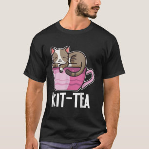 Funny Kit tea or kitty Cat Ever Colorful cat and a T-Shirt