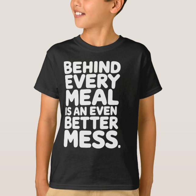 Funny Kitchen Quote –  Chef Humour Gift T-Shirt (Front)
