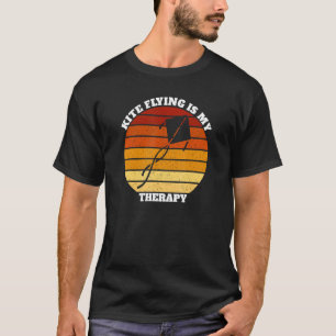 Funny Kite Flying Is My Therapy T-Shirt