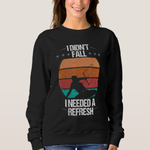 Funny Kiteboarder Design I didnt Fall Humor Kitesu Sweatshirt