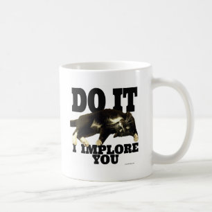 Funny Kitty Implores You Photo Humour Coffee Mug
