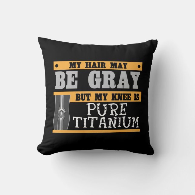 Funny Knee Replacement Older Grey Hair Surgery Throw Pillow (Front)