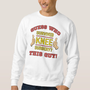 Funny Knee Surgery Sweatshirt