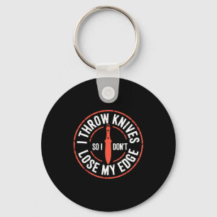 Funny Knife Thrower I Throw Knives Keychain