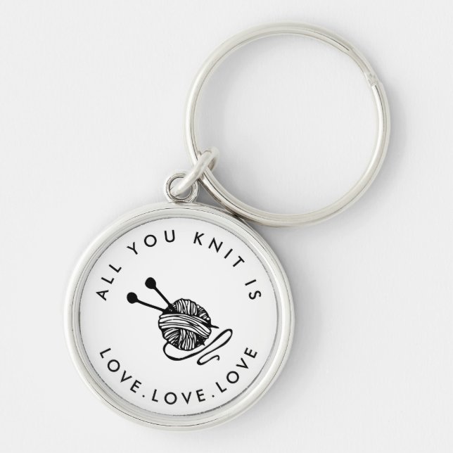 Funny Knitting All you knit is love Keychain (Front)