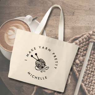 Funny Knitting I make Yarn Pretty Personalized Large Tote Bag