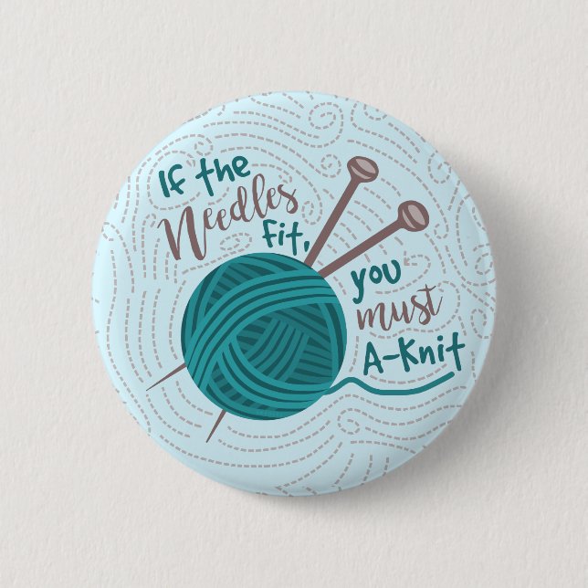 Funny Knitting Knitter Yarn Needles Humour 2 Inch Round Button (Front)