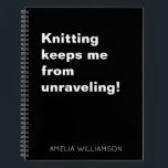 Funny Knitting Quote Yarn Humour Knitter Custom Notebook<br><div class="desc">This personalized notebook is perfect for knitters who know the therapeutic power of yarn. The bold white-on-black design features a cheeky saying with space to add your name or custom text at the bottom. Great for jotting down patterns, ideas, or everyday thoughts. Makes a thoughtful gift for crafters, fibre artists,...</div>