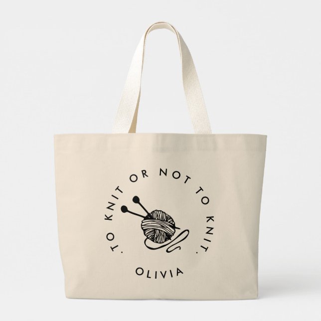 Funny Knitting to Knit or not to Knit Personalized Large Tote Bag (Back)