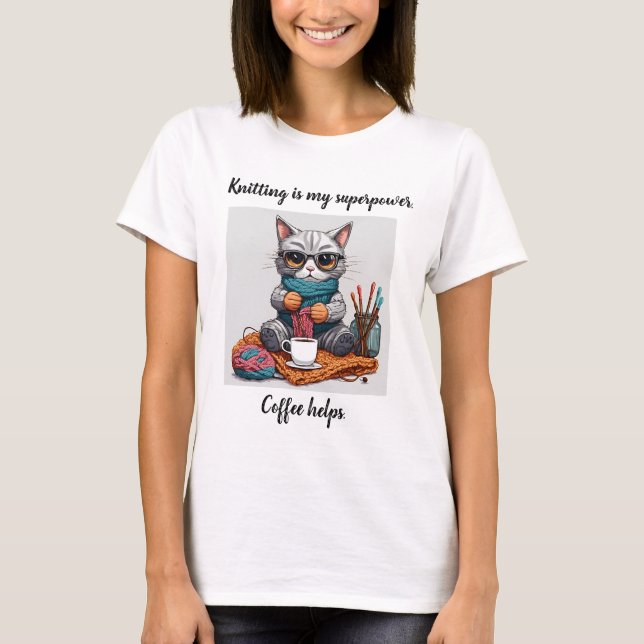 Funny Knitting tshirt Superpower Cat (Front)