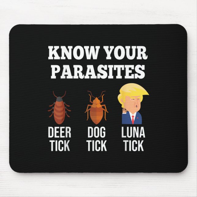 Funny Know Your Parasites Anti Trump Tick 2024 Ele Mouse Pad (Front)