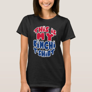 Funny Korea My Kimchi Tee Korean Flag Design Food