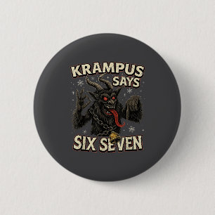 Funny Krampus Says Six Seven 6 7 Meme Christmas Ho 2 Inch Round Button