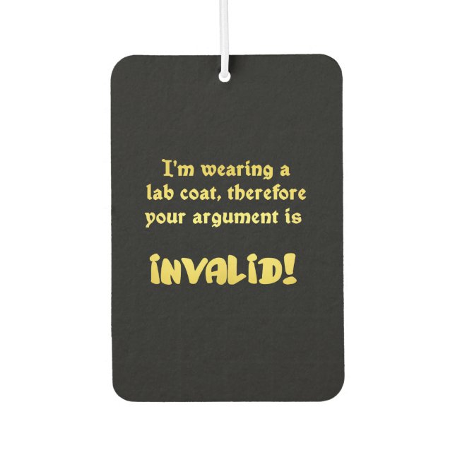 Funny Lab Coat Logic: The Ultimate Argument Ender Air Freshener (Front)