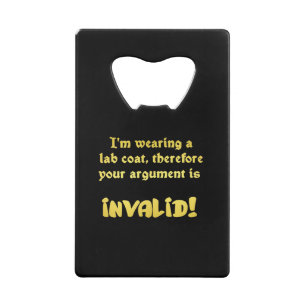 Funny Lab Coat Logic: The Ultimate Argument Ender Credit Card Bottle Opener