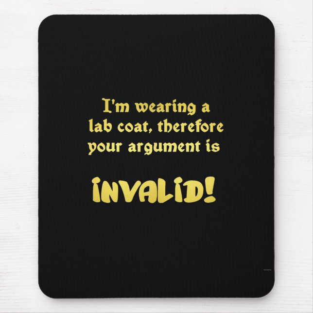 Funny Lab Coat Logic: The Ultimate Argument Ender Mouse Pad (Front)