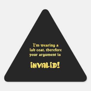 Funny Lab Coat Logic: The Ultimate Argument Ender Triangle Sticker