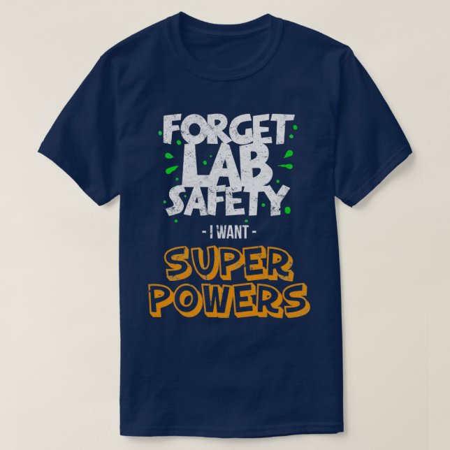 Funny Lab Saftey Pun Science Teacher Apparel T-Shirt (Design Front)