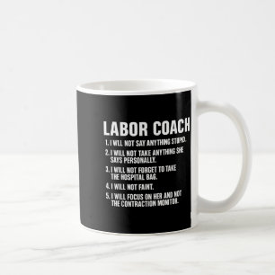 Funny Labor Coach New Mom New Dad Hostal New Baby  Coffee Mug