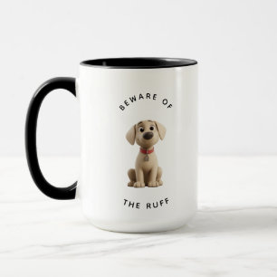 Funny Labrador "Beware of the Ruff"  Mug