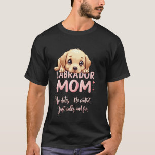 Funny Labrador Mom Dog Lab Mama Humour Quote T-Shirt