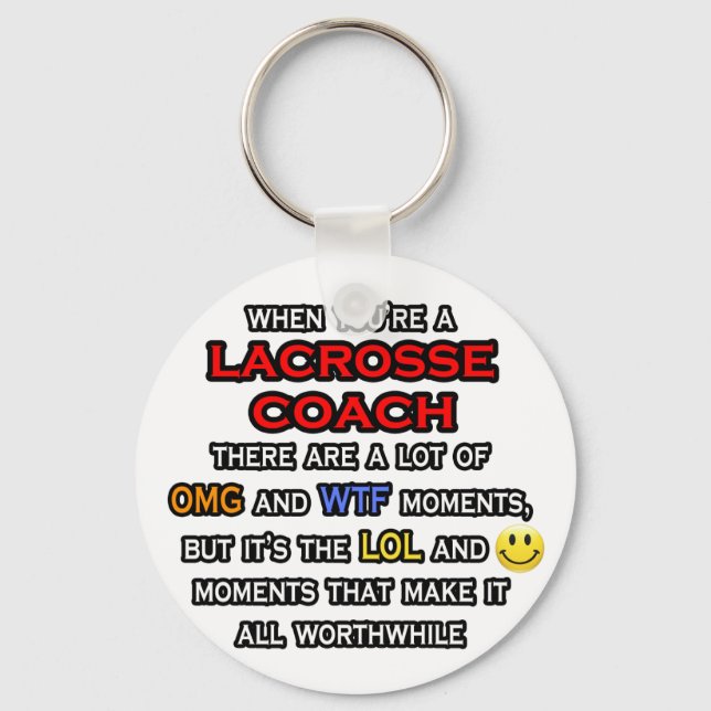 Funny Lacrosse Coach ... OMG WTF LOL Keychain (Front)