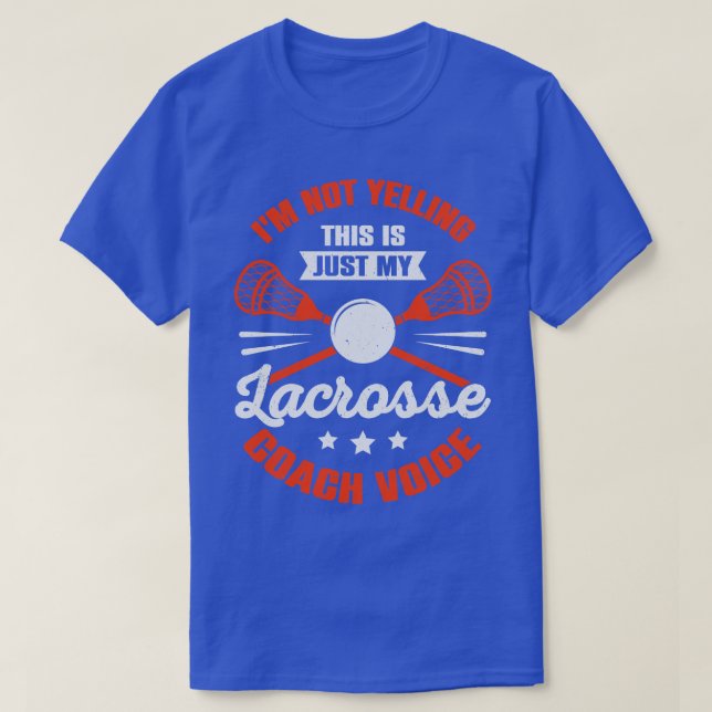 Funny Lacrosse Coaching Coach Gift T-Shirt (Design Front)