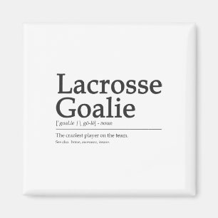 Funny Lacrosse Goalie Definition Quote Cool Men Wo Magnet