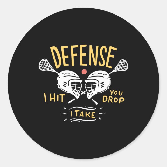 Funny Lacrosse Player Quote Defence Defender Gift  Classic Round Sticker (Front)