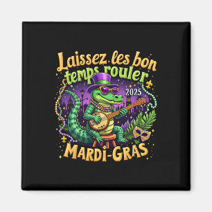 Funny Laissez Les Bon Temps Rouler Mardi Gras 2025 Magnet