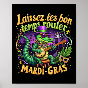 Funny Laissez Les Bon Temps Rouler Mardi Gras 2025 Poster