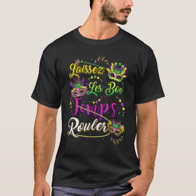Funny Laissez Les Bons Temps Rouler Mardi Gras New T-Shirt (Front)