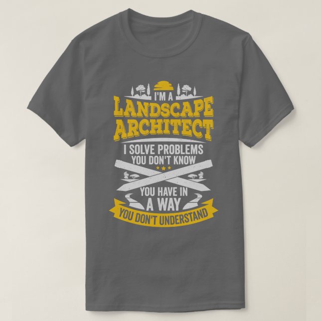 Funny Landscape Architect Designer Gift  T-Shirt (Design Front)