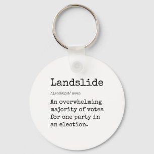 Funny Landslide Definition Great Trump Landslide V Keychain